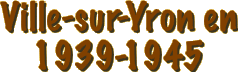 Ville-sur-Yron en 1939-1945